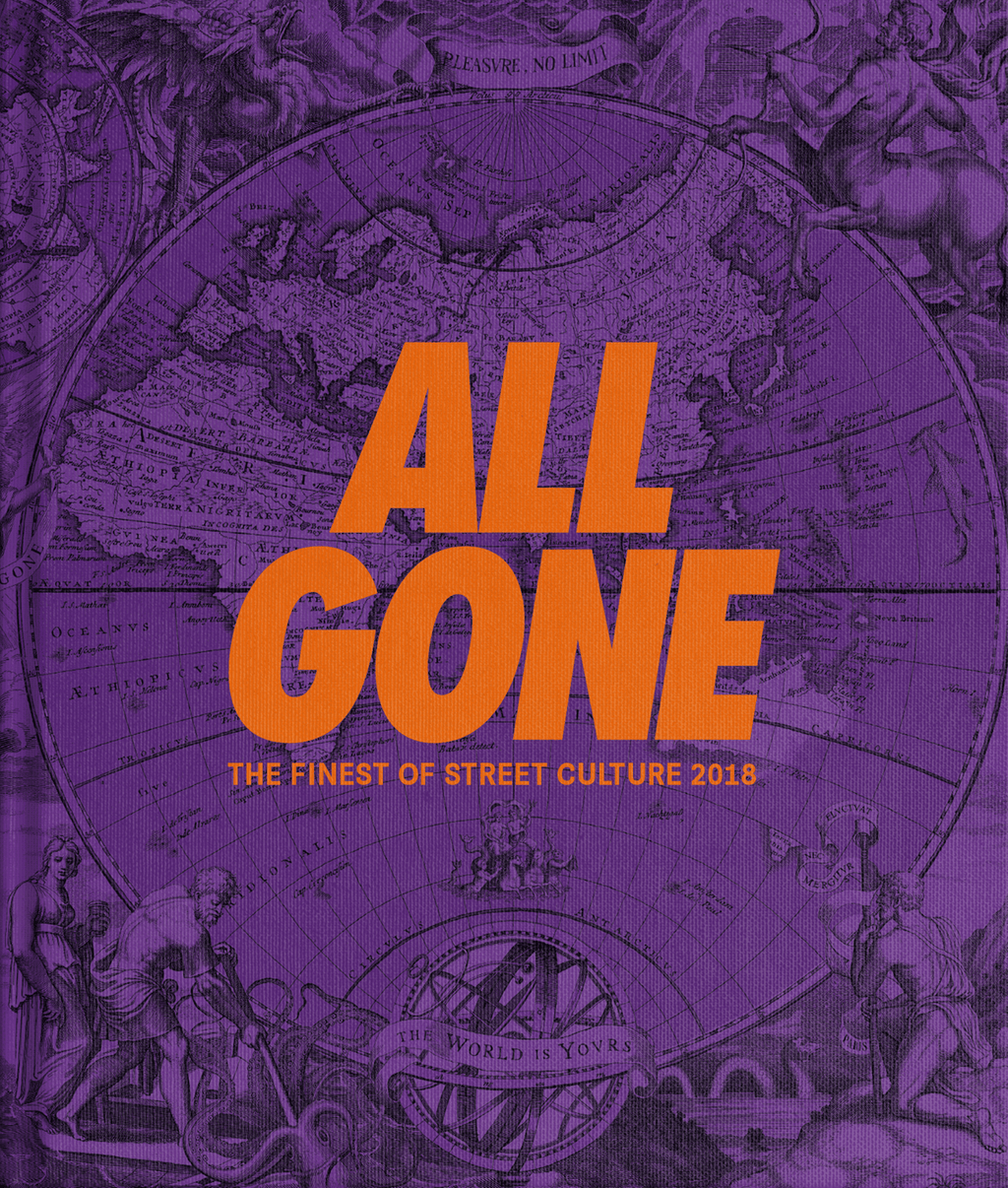 ALL GONE 2018] ALL GONE — THE FINEST OF STREET CULTURE – All Gone Book