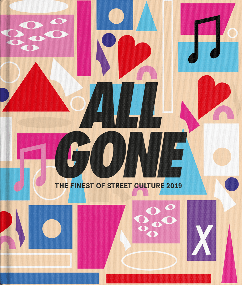 ALL GONE 2019] ALL GONE — THE FINEST OF STREET CULTURE – All Gone Book